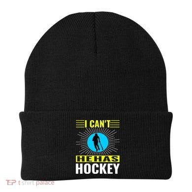 I Cant He Has Hockey Beanie