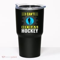 I Cant He Has Hockey Tumbler thumb 0