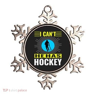 I Cant He Has Hockey Ornament