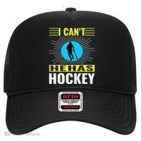 I Cant He Has Hockey Hat thumb 0