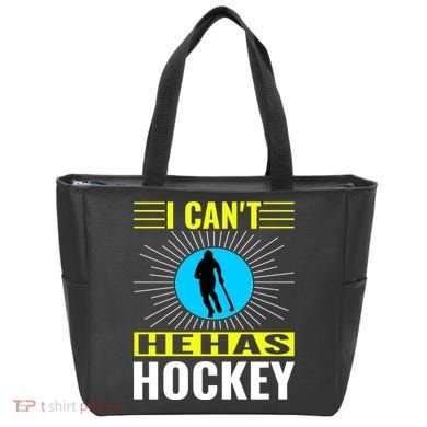 I Cant He Has Hockey Tote Bag