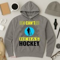 I Cant He Has Hockey Hoodie thumb 3
