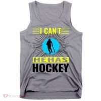 I Cant He Has Hockey Tank Top thumb 0
