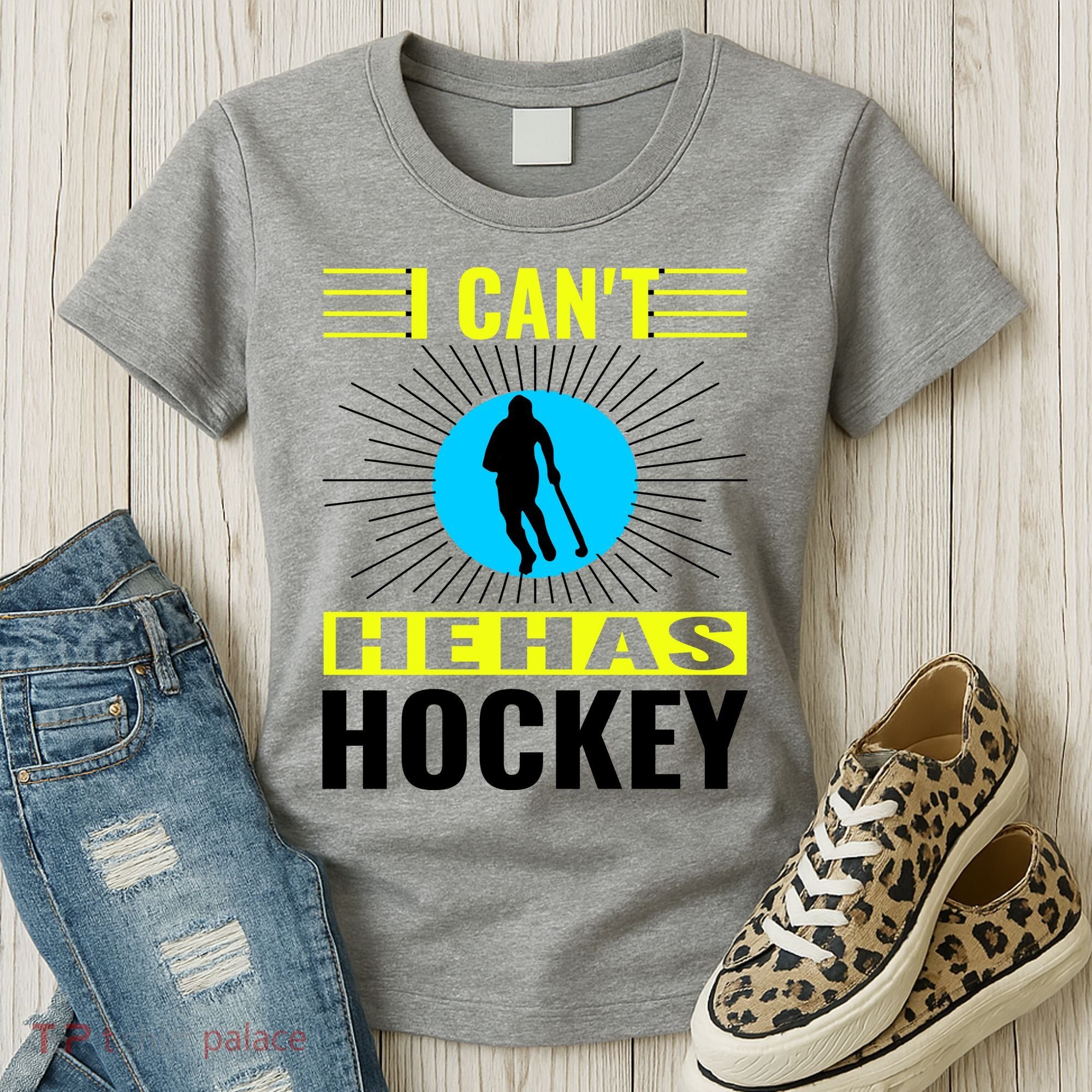 I Cant He Has Hockey Women's T-Shirt
