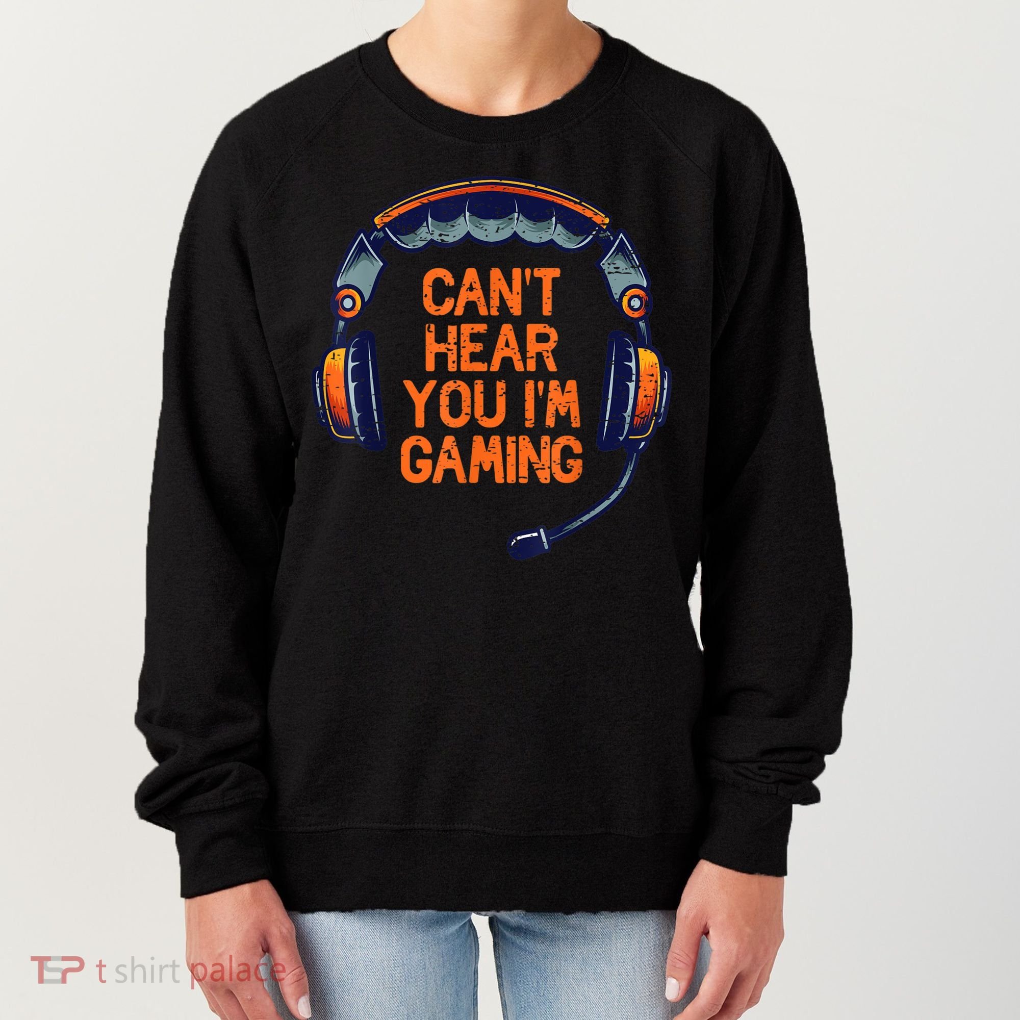 I Cant Hear You Im Gaming Funny Video Gamer Geek Women's Sweatshirt