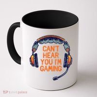 I Cant Hear You Im Gaming Funny Video Gamer Geek Coffee Mug thumb 0