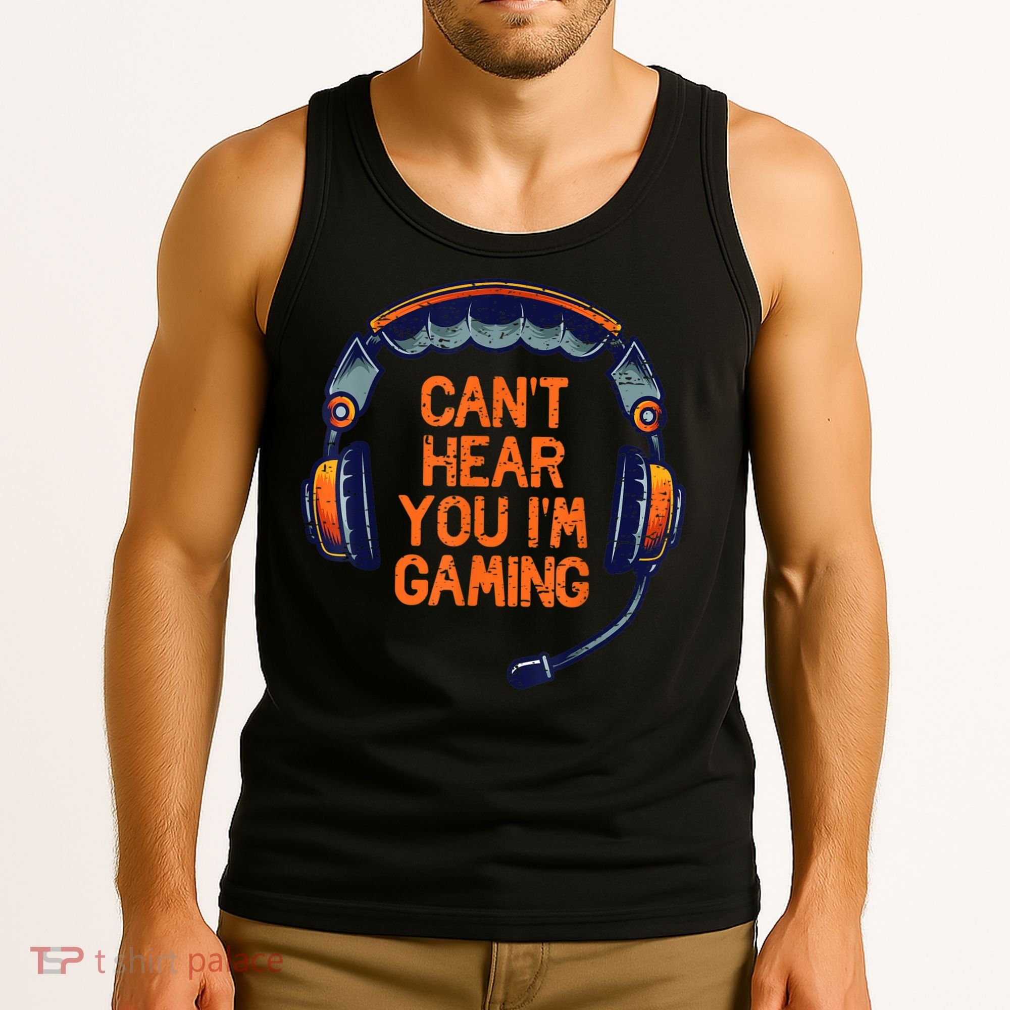 I Cant Hear You Im Gaming Funny Video Gamer Geek Tank Top