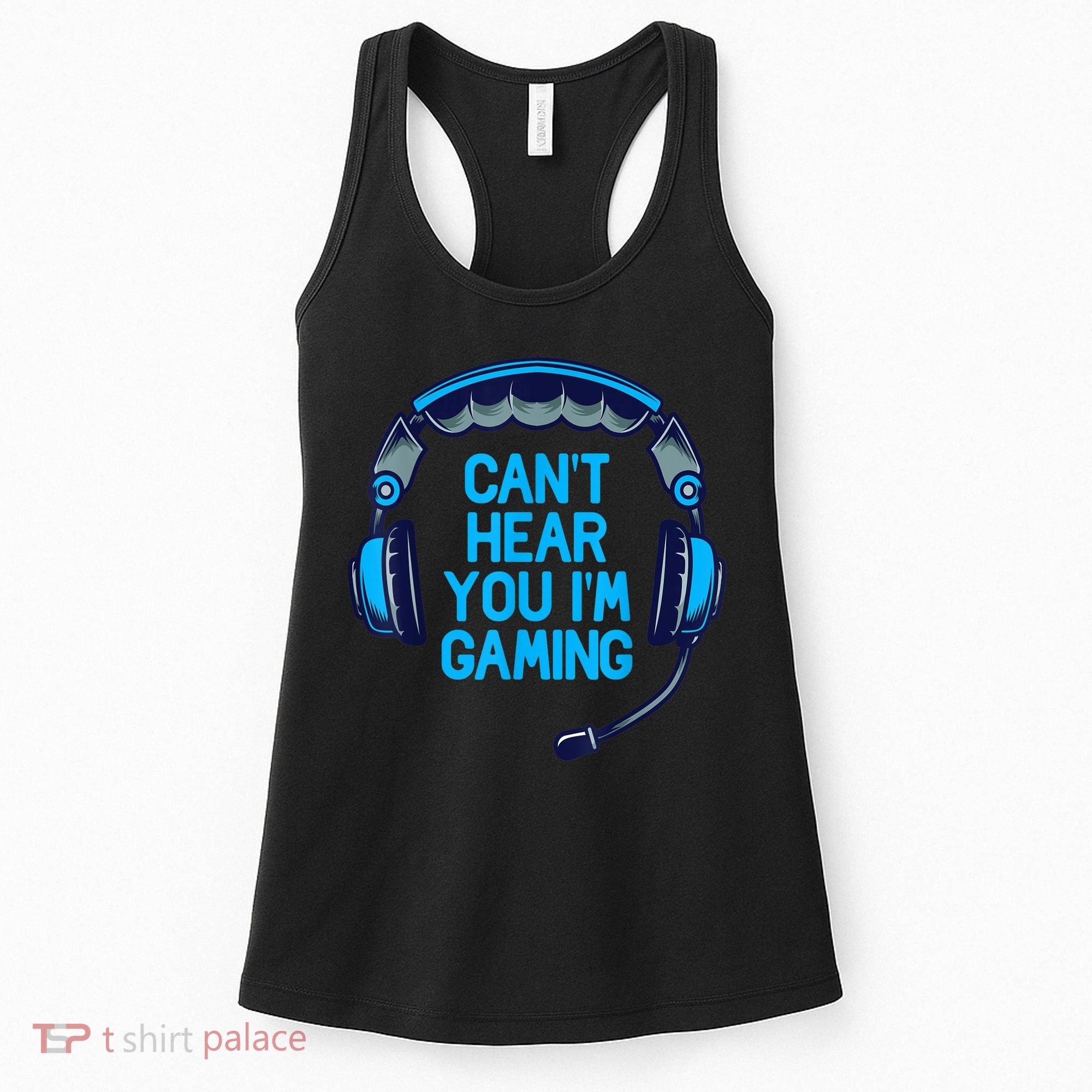 I Cant Hear You Im Gaming Video Gamer Geek Women's Tank Top