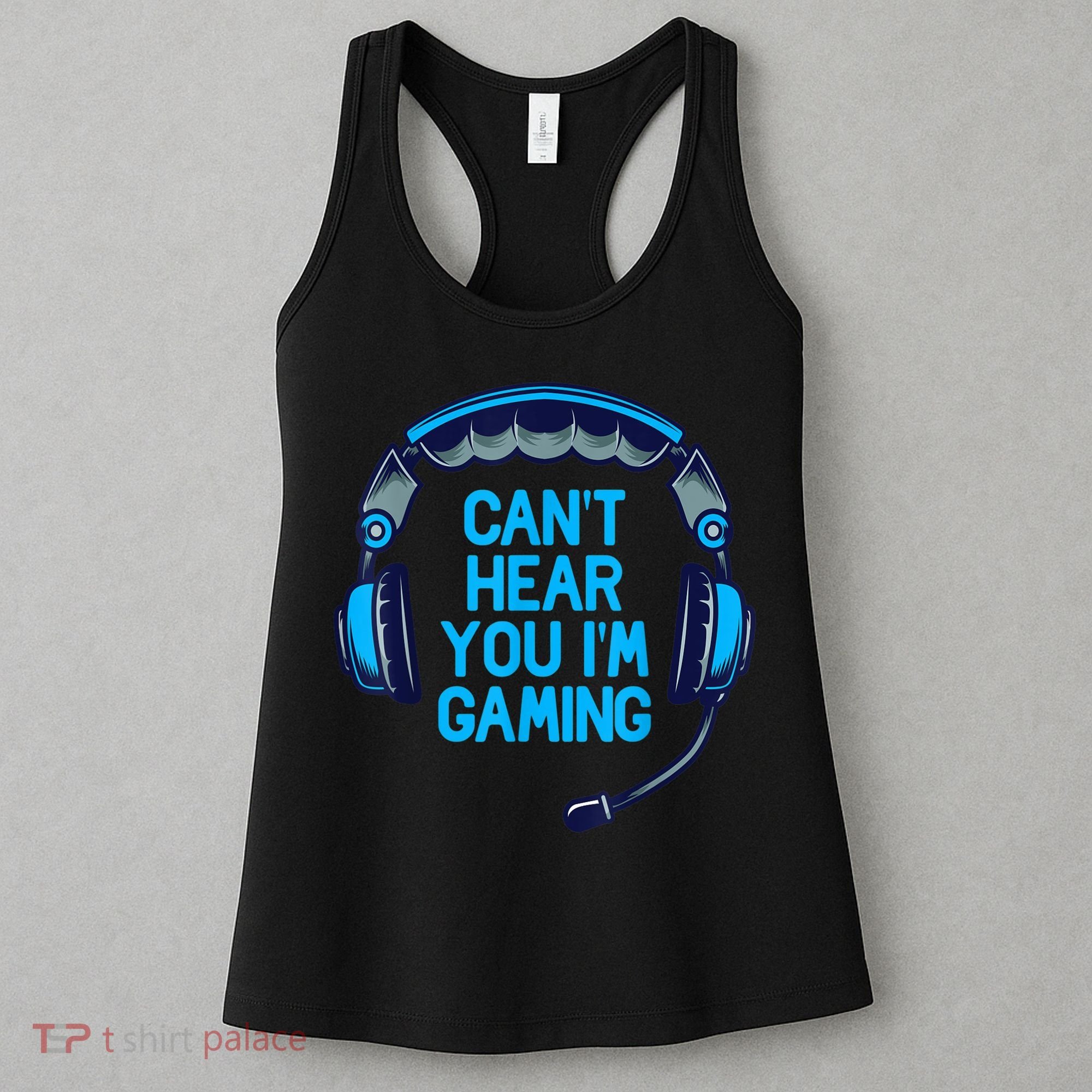 I Cant Hear You Im Gaming Video Gamer Geek Women's Tank Top