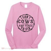 I CanT Have Cows To Feed And Fence To Fix Farmer Long Sleeve Shirt thumb 0
