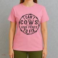 I CanT Have Cows To Feed And Fence To Fix Farmer T-Shirt thumb 4