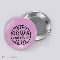 I CanT Have Cows To Feed And Fence To Fix Farmer Button thumb 0