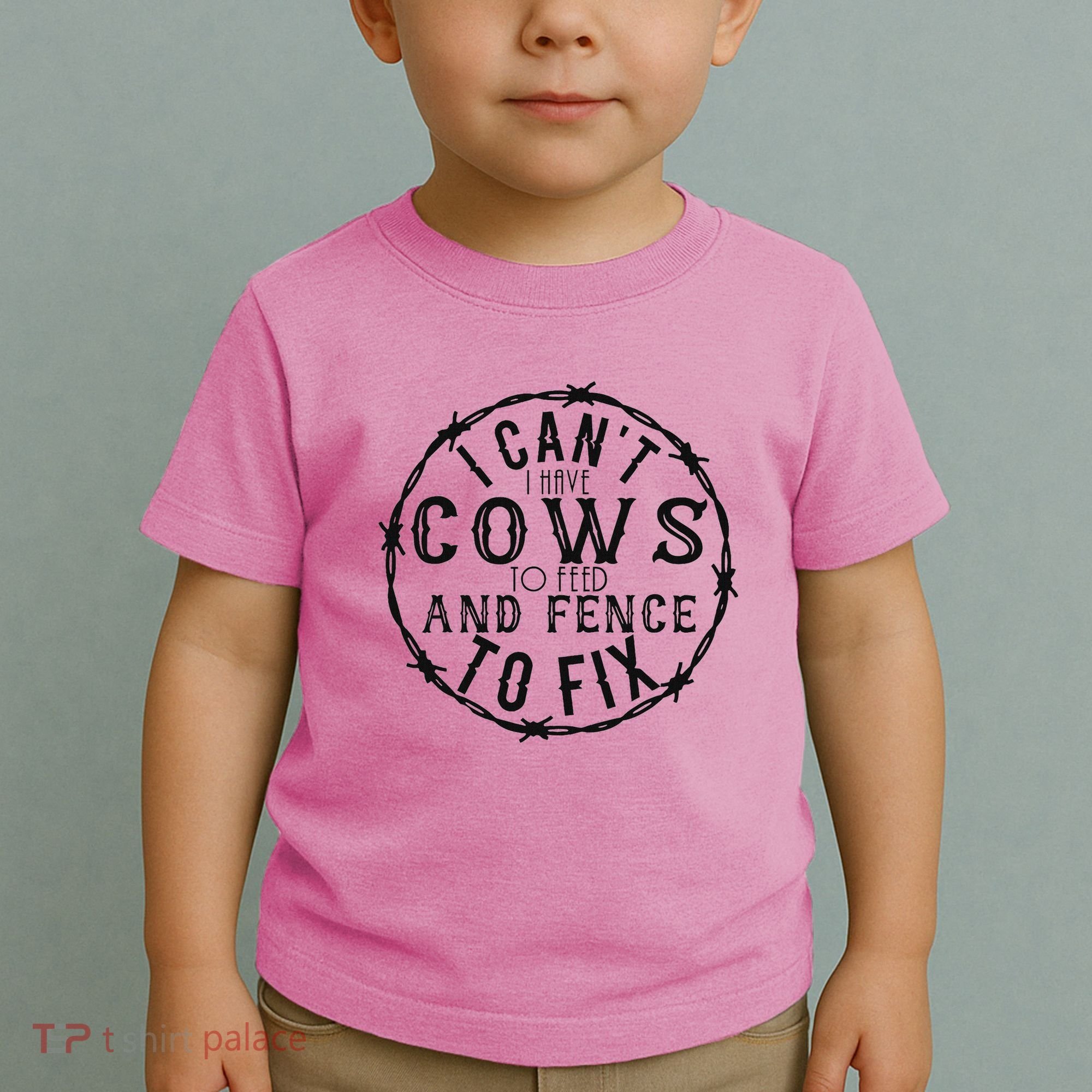 I CanT Have Cows To Feed And Fence To Fix Farmer Toddler T-Shirt