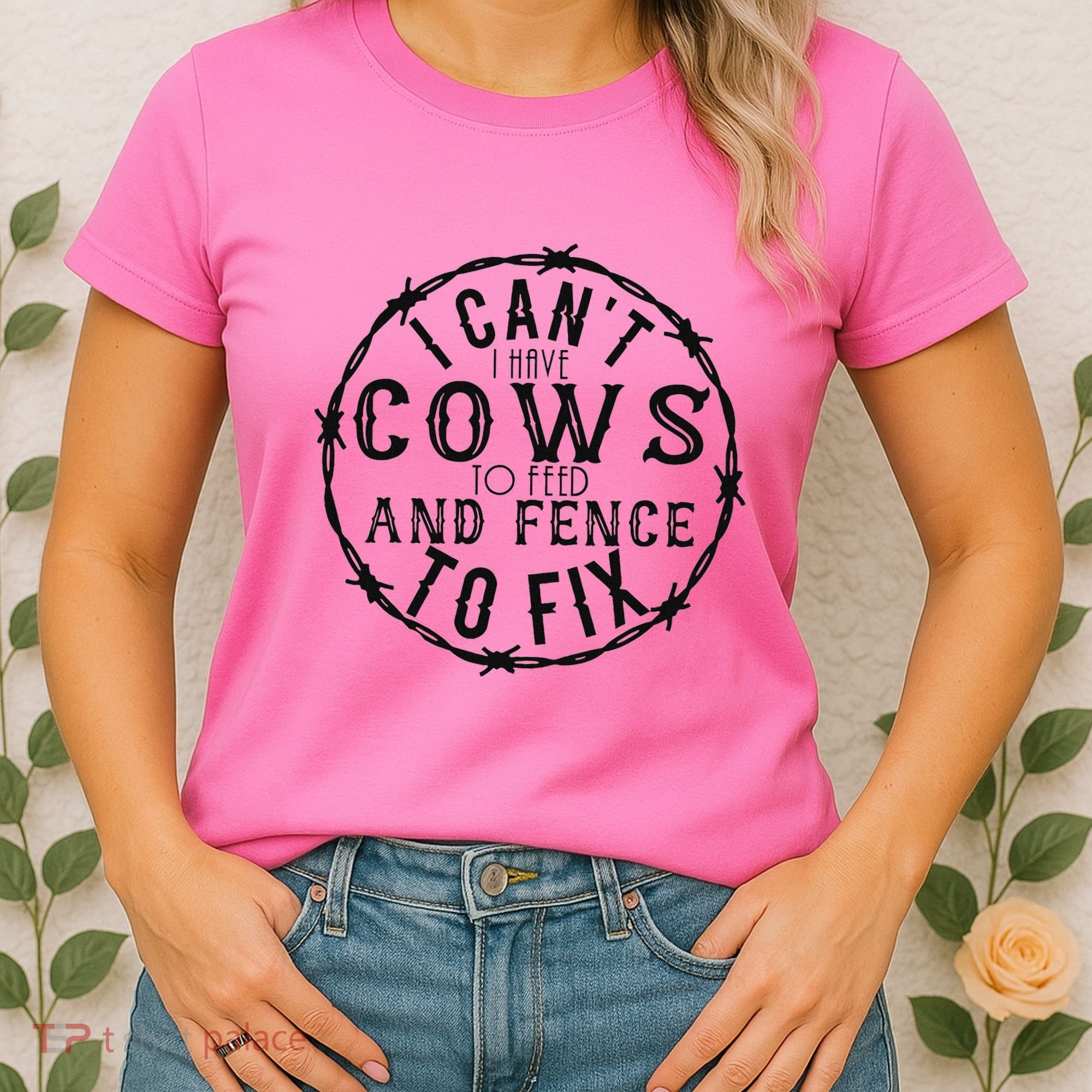 I CanT Have Cows To Feed And Fence To Fix Farmer Women's T-Shirt