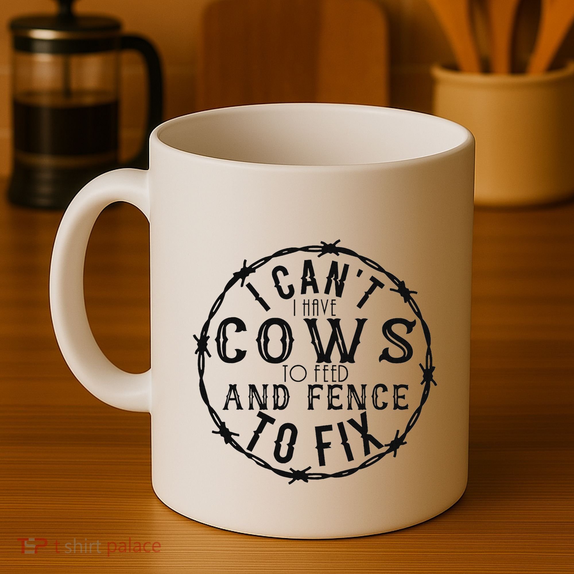 I CanT Have Cows To Feed And Fence To Fix Farmer Coffee Mug