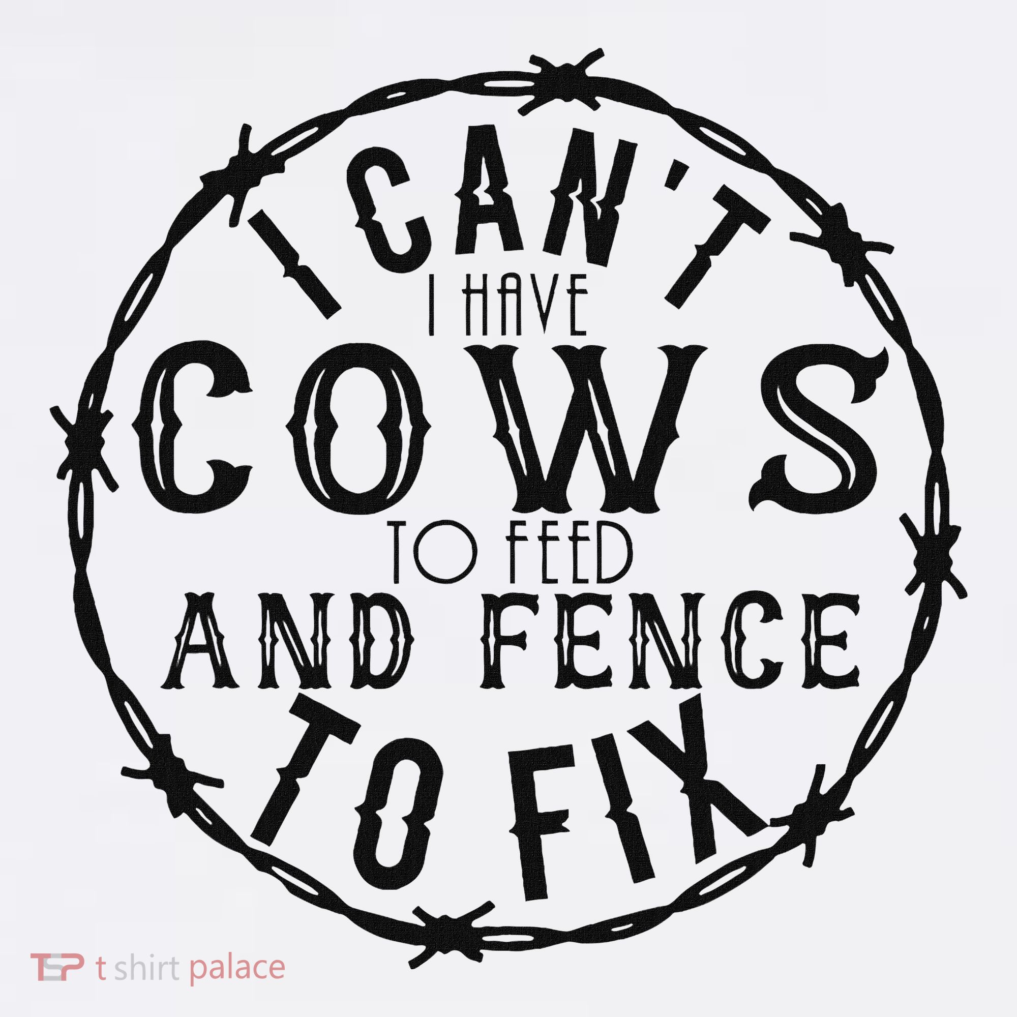 I CanT Have Cows To Feed And Fence To Fix Farmer Women's Tank Top