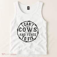 I CanT Have Cows To Feed And Fence To Fix Farmer Tank Top thumb 2