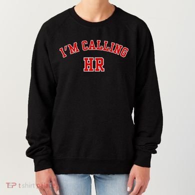 IM Calling Hr Funny Human Resource Women's Sweatshirt