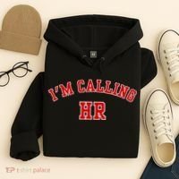 IM Calling Hr Funny Human Resource Hoodie thumb 4