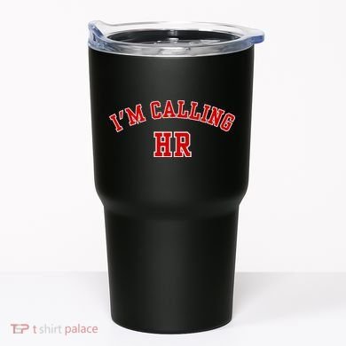 IM Calling Hr Funny Human Resource Tumbler