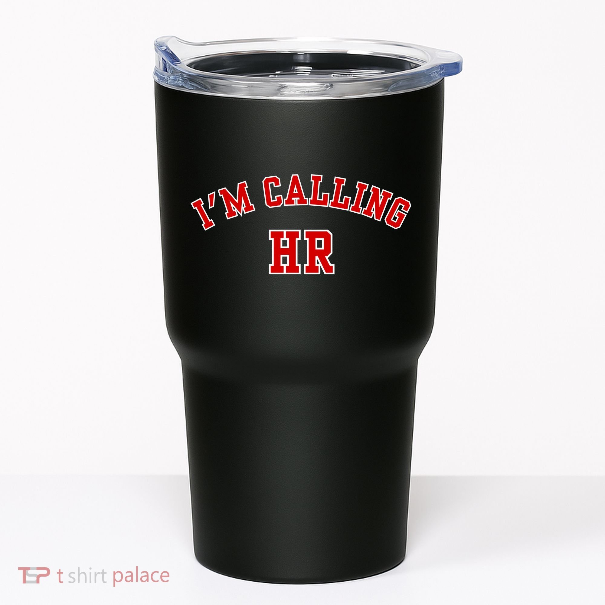 IM Calling Hr Funny Human Resource Tumbler