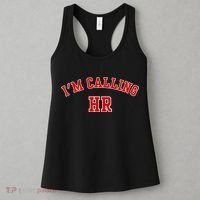 IM Calling Hr Funny Human Resource Women's Tank Top thumb 3