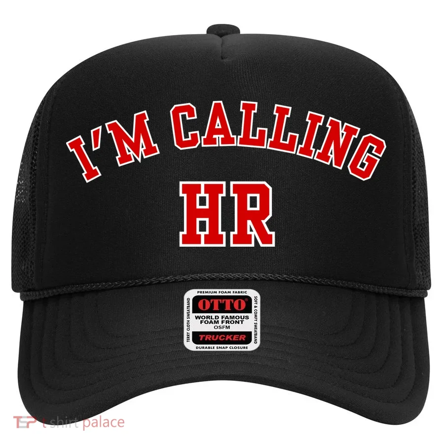 IM Calling Hr Funny Human Resource Hat