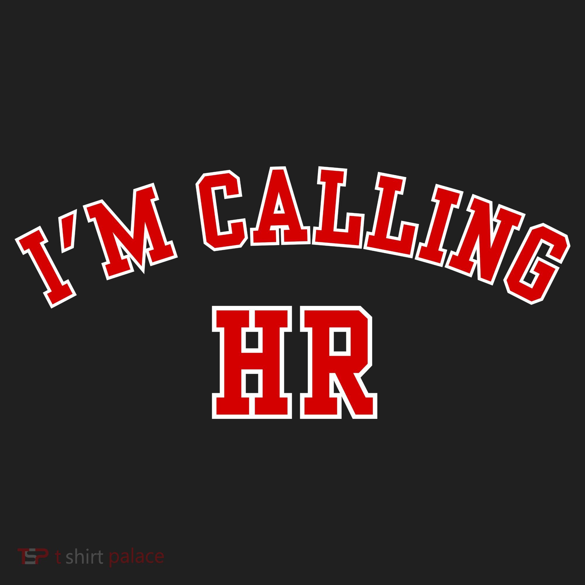 IM Calling Hr Funny Human Resource Hat
