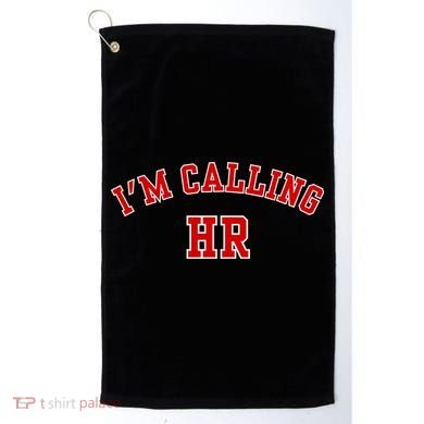 IM Calling Hr Funny Human Resource Golf Towel