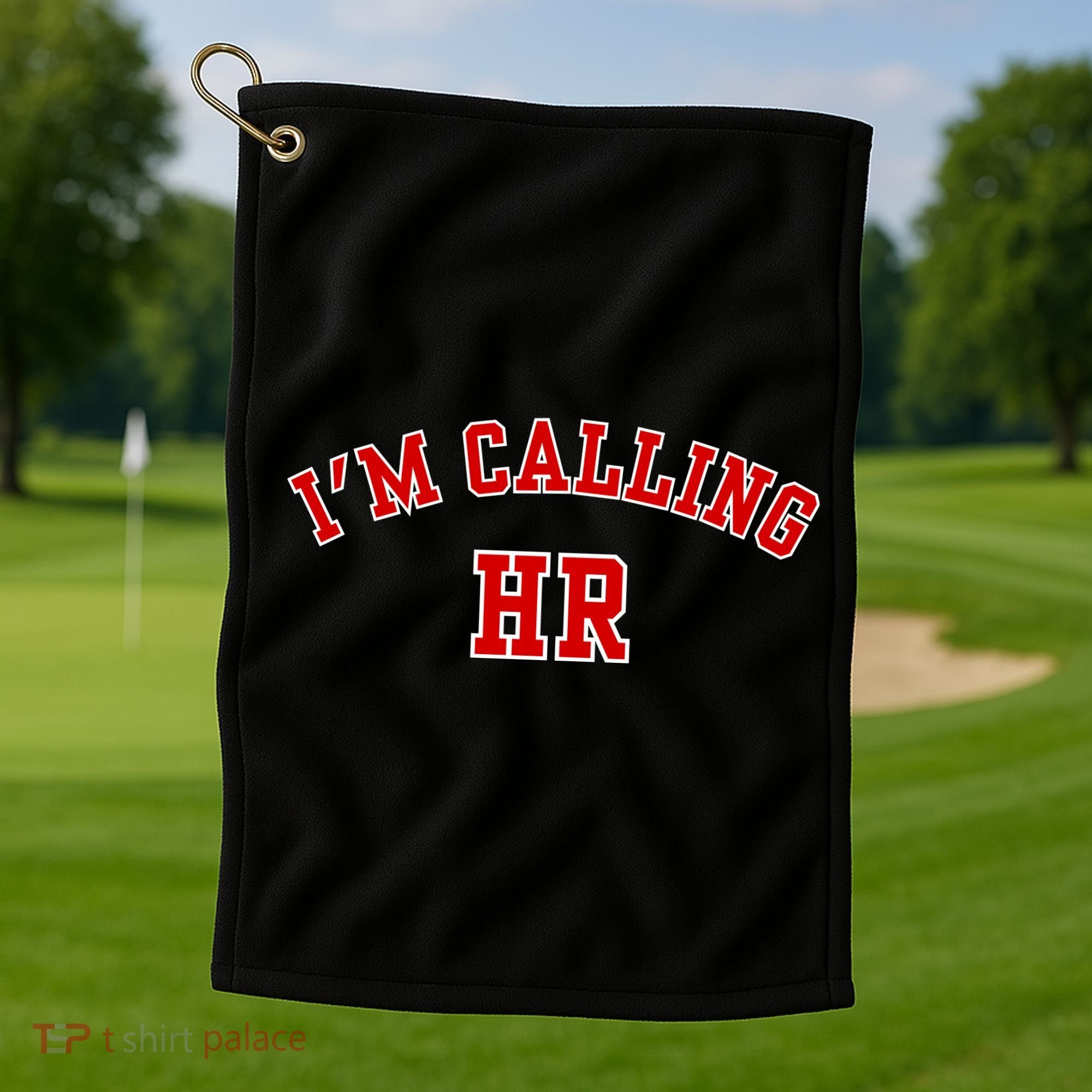IM Calling Hr Funny Human Resource Golf Towel