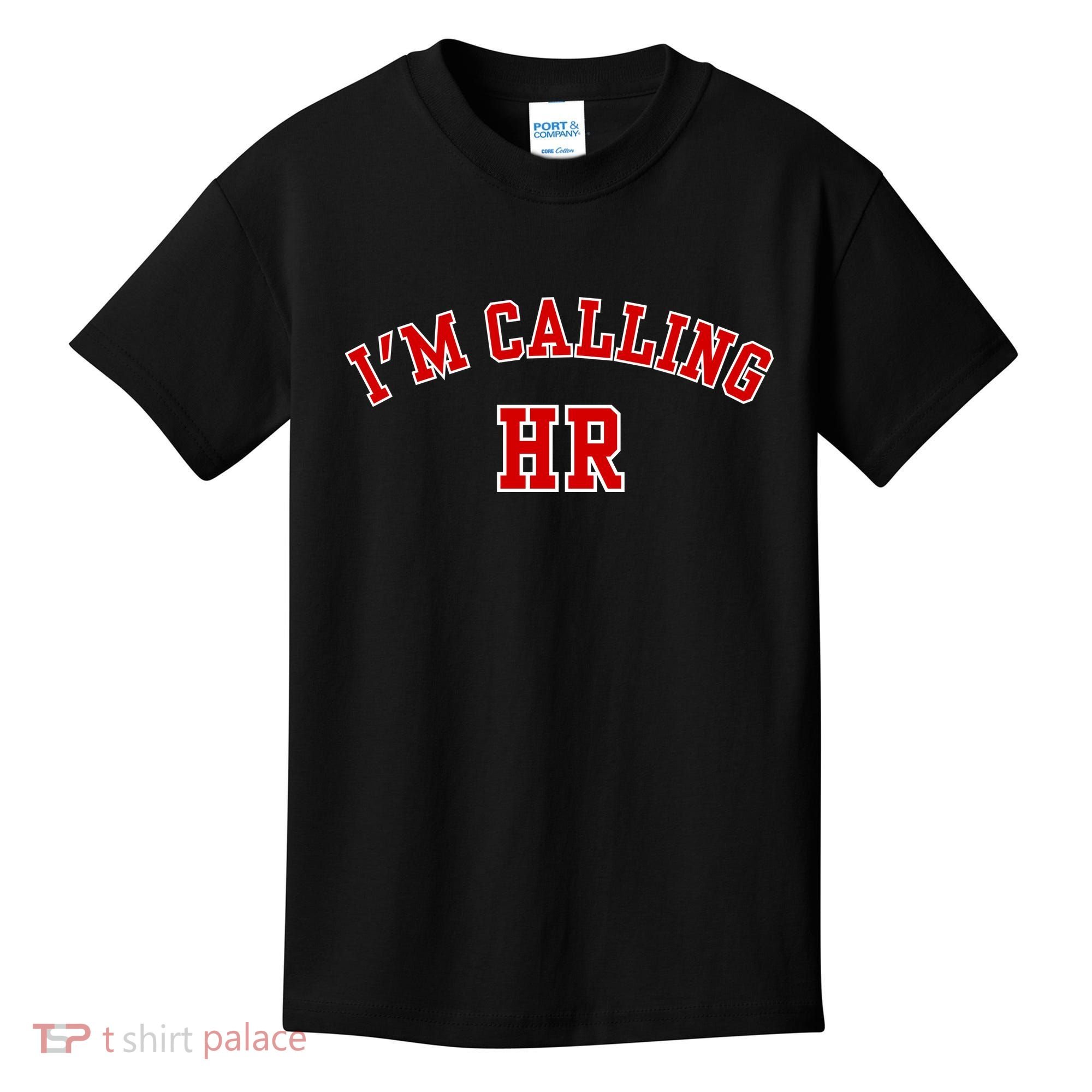 IM Calling Hr Funny Human Resource Kids T-Shirt