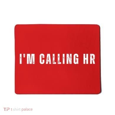 Im Calling Hr Mousepad