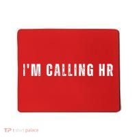 Im Calling Hr Mousepad thumb 0