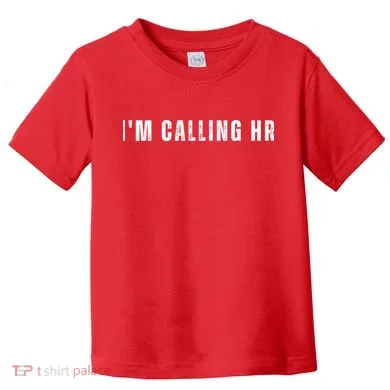 Im Calling Hr Toddler T-Shirt