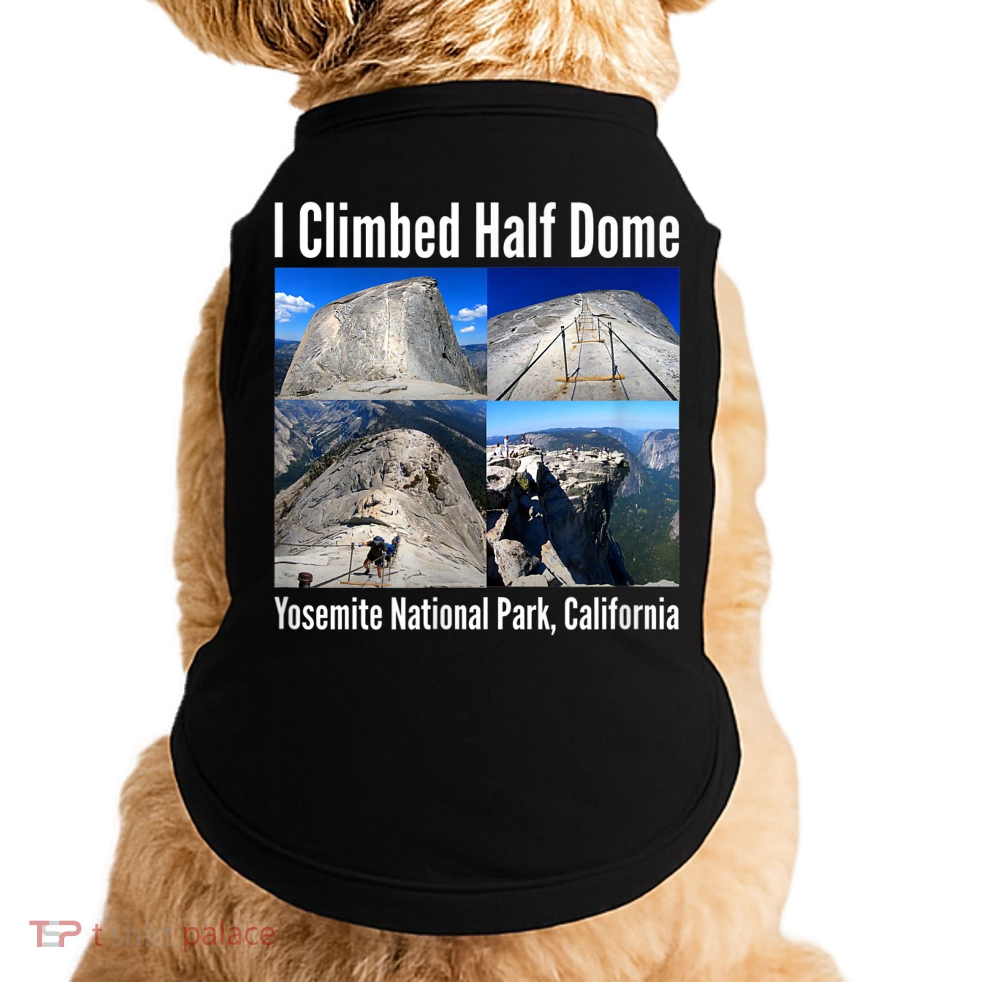 I Climbed Half Dome, Yosemite National Park, California Doggie Tank