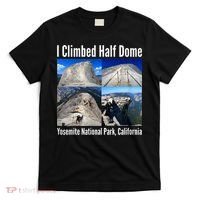 I Climbed Half Dome, Yosemite National Park, California T-Shirt thumb 0