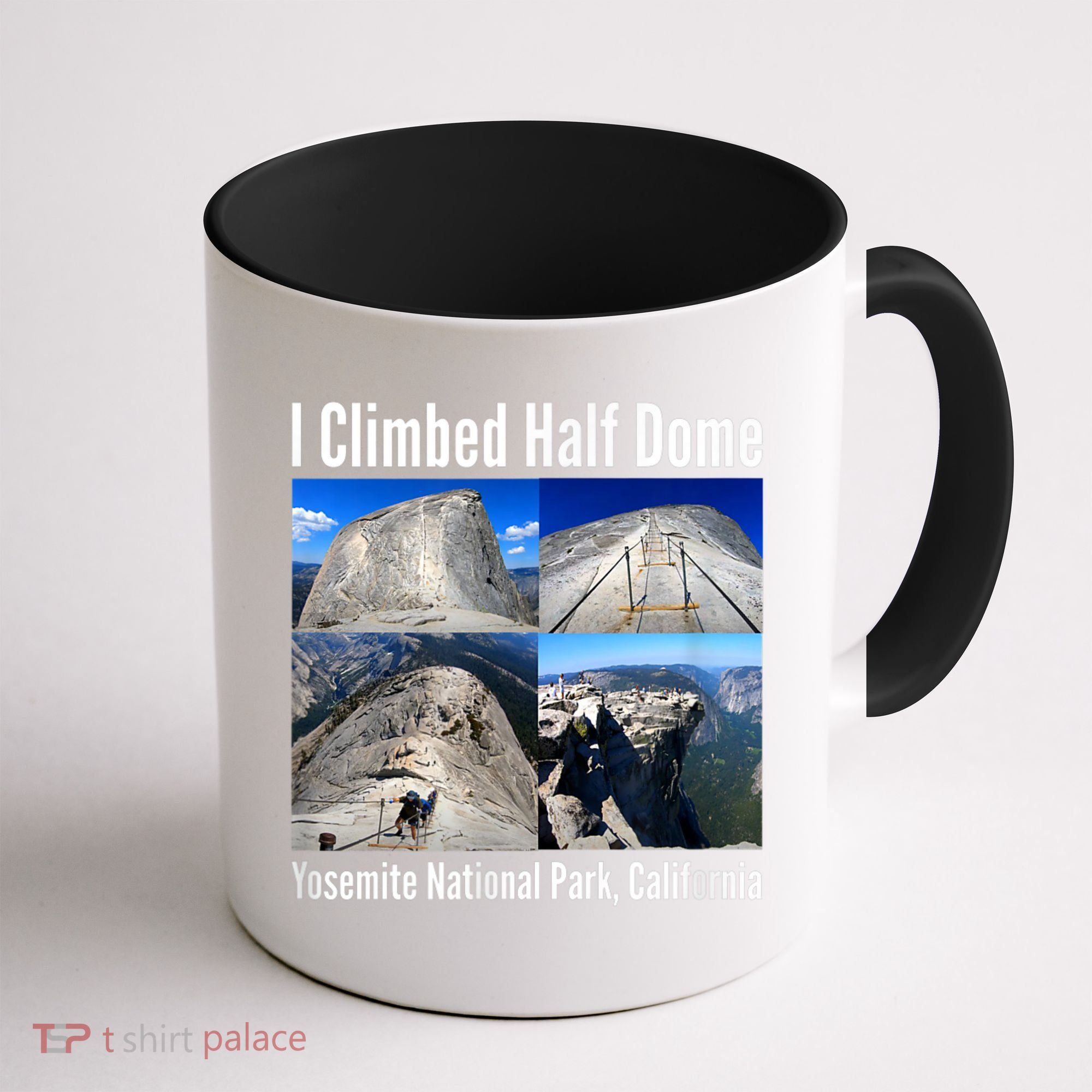 I Climbed Half Dome, Yosemite National Park, California Coffee Mug
