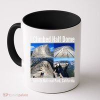 I Climbed Half Dome, Yosemite National Park, California Coffee Mug thumb 0