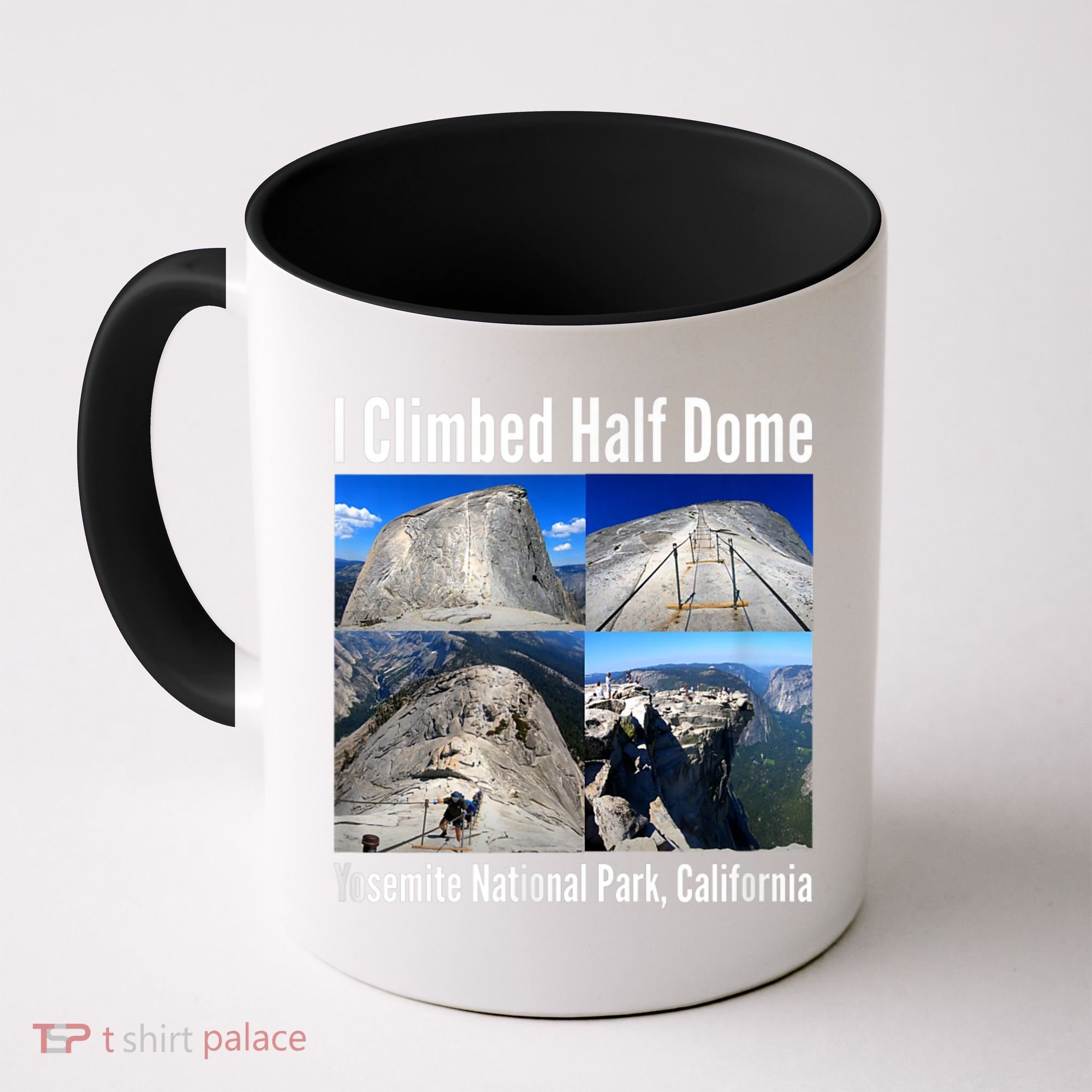 I Climbed Half Dome, Yosemite National Park, California Coffee Mug