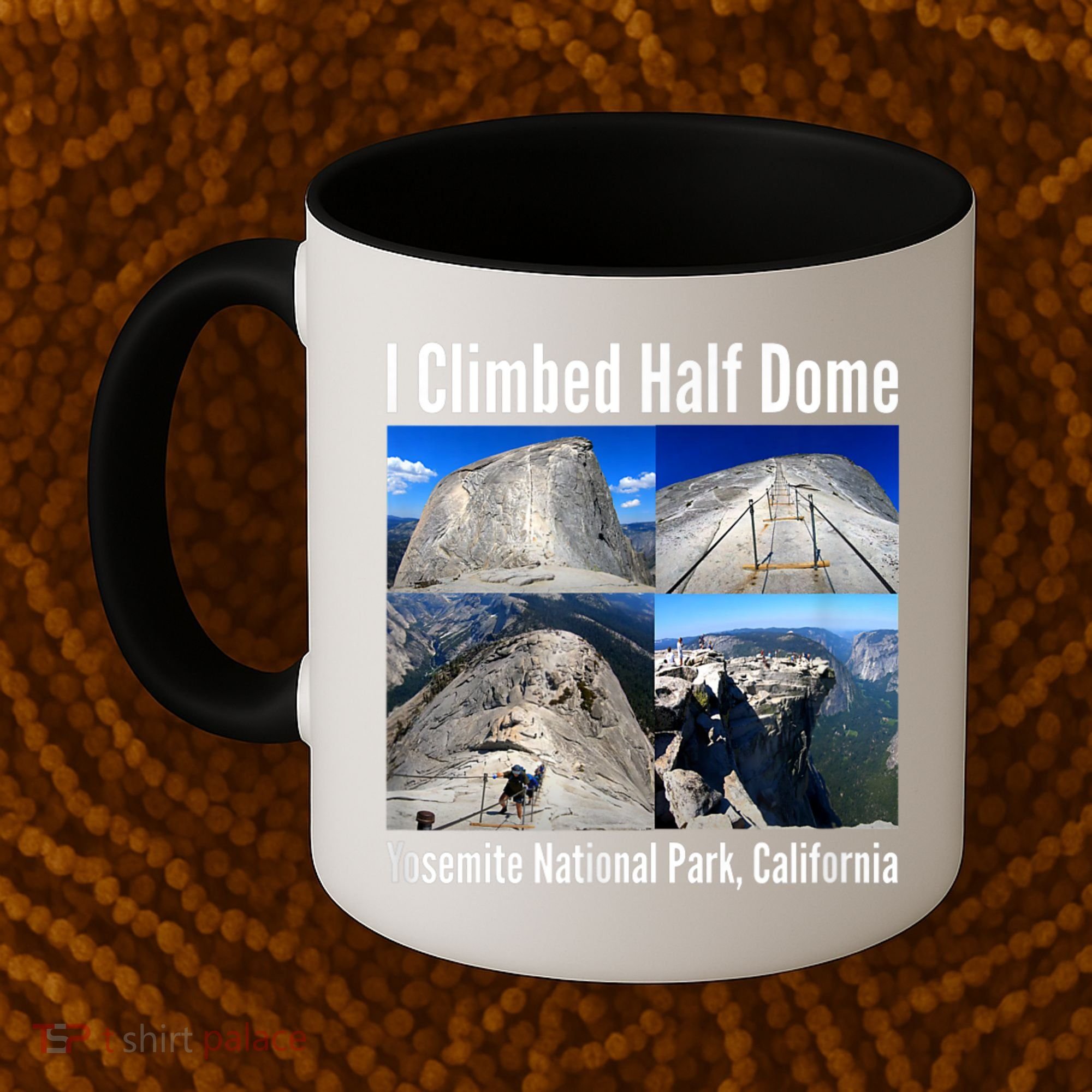 I Climbed Half Dome, Yosemite National Park, California Coffee Mug