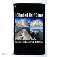 I Climbed Half Dome, Yosemite National Park, California Golf Towel thumb 0