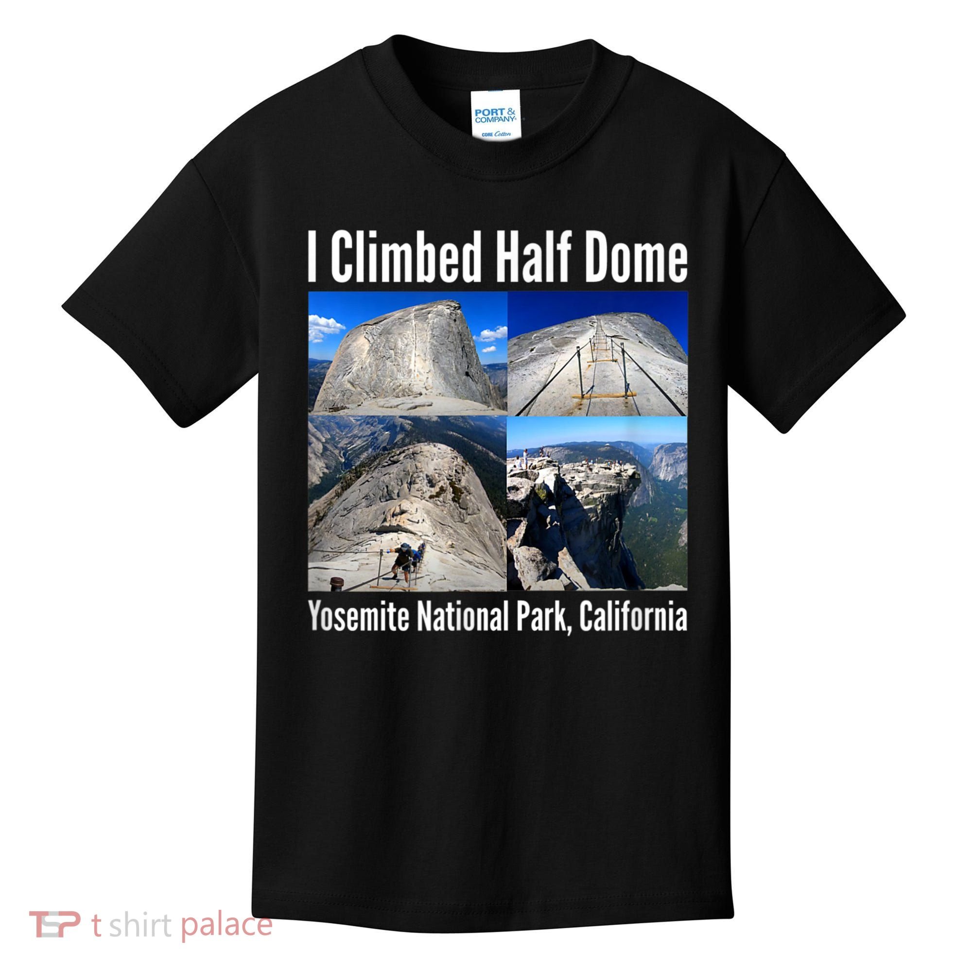 I Climbed Half Dome, Yosemite National Park, California Kids T-Shirt