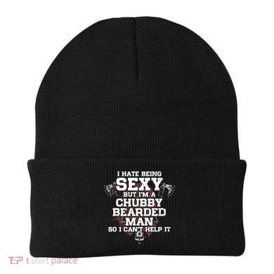 I Cant Help It I Hate Being Sexy But Im A Chubby Bearded Beanie