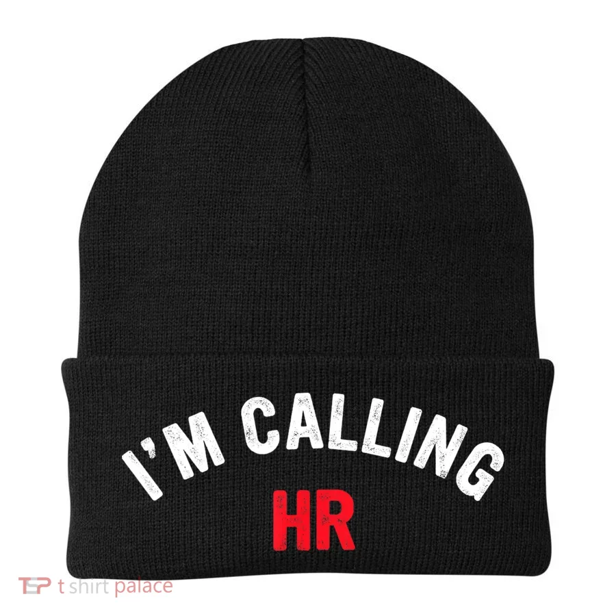 I'm Calling HR Apparel Beanie