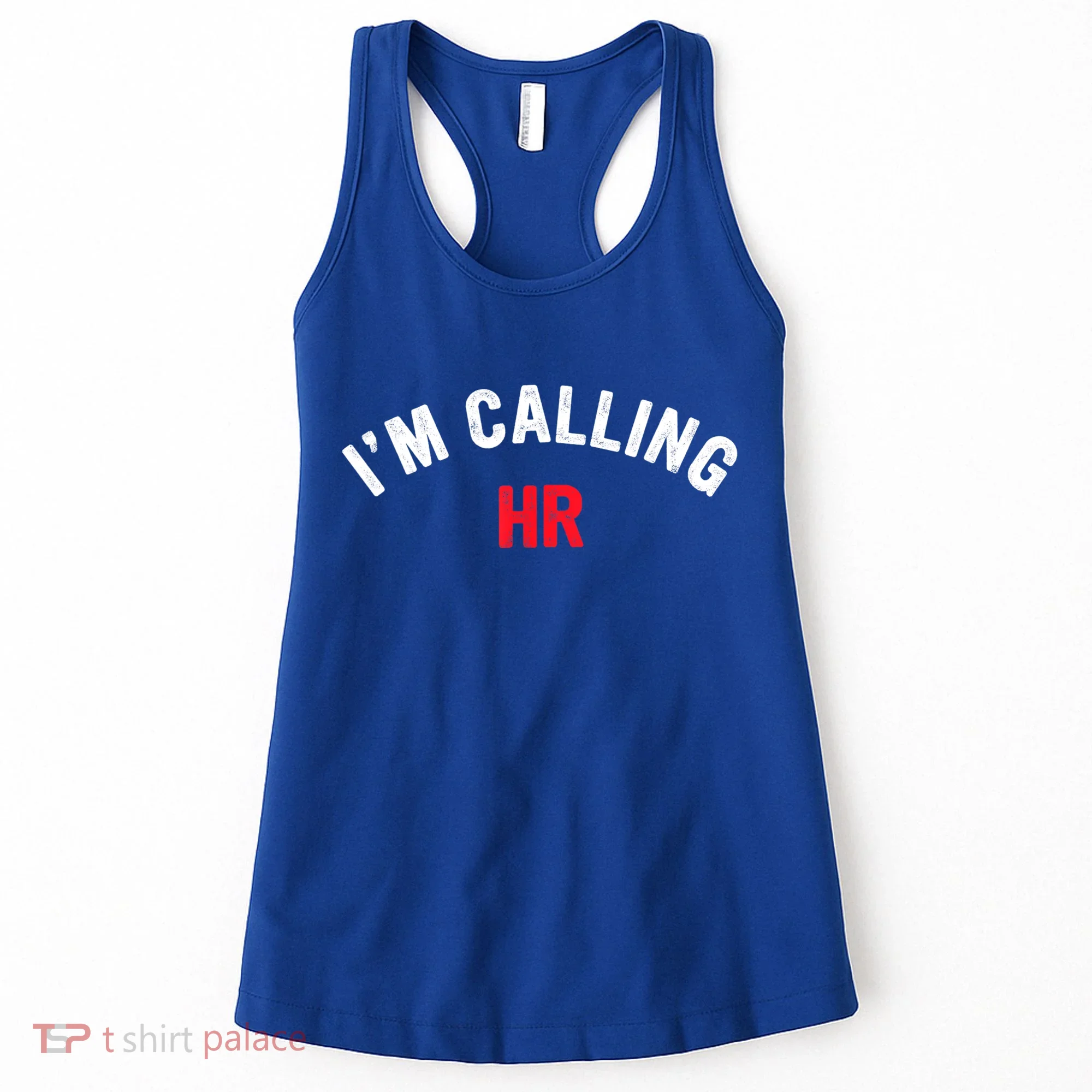 I'm Calling HR Apparel Women's Tank Top