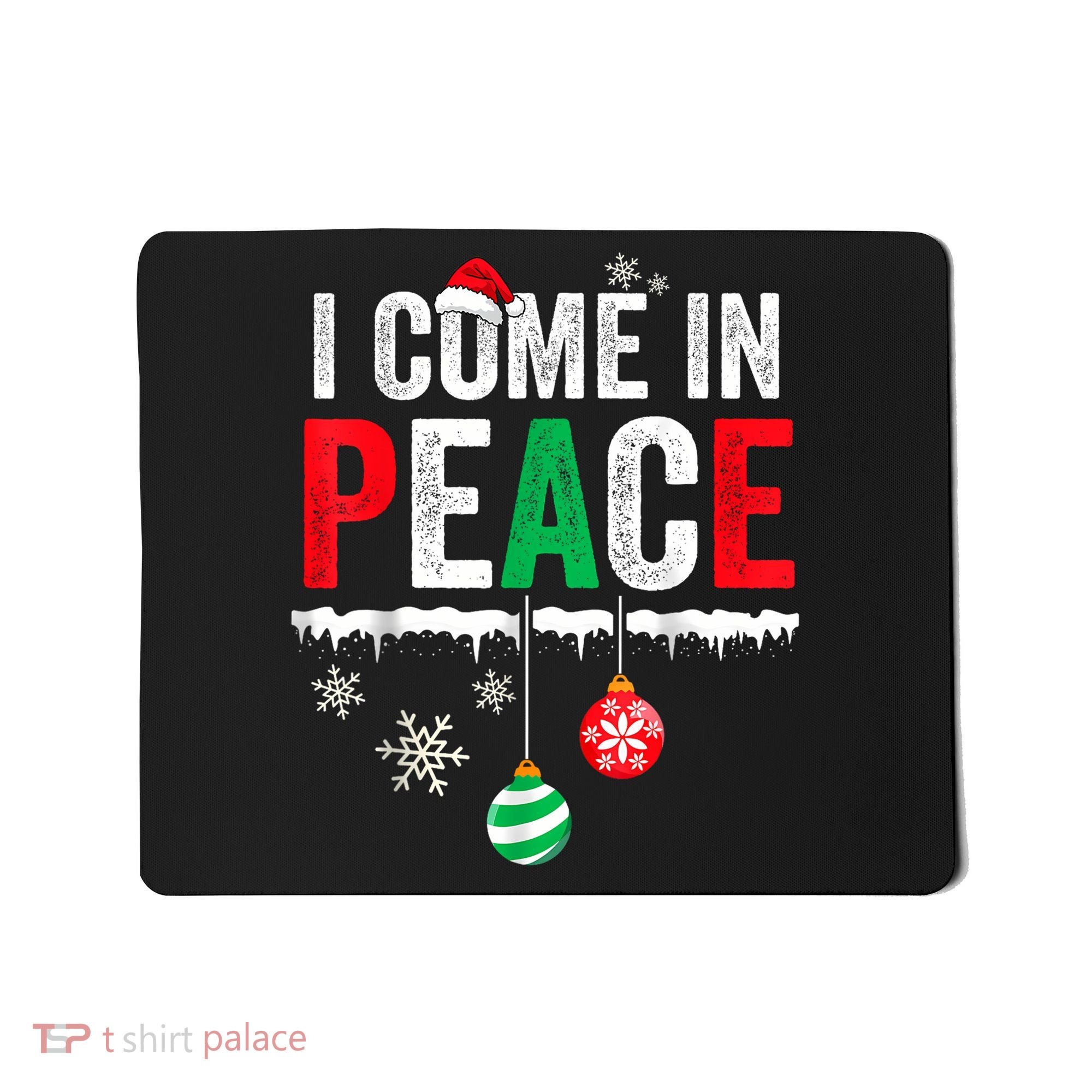 I Come In Peace IM Peace Funny Matching Couple Christmas Mousepad