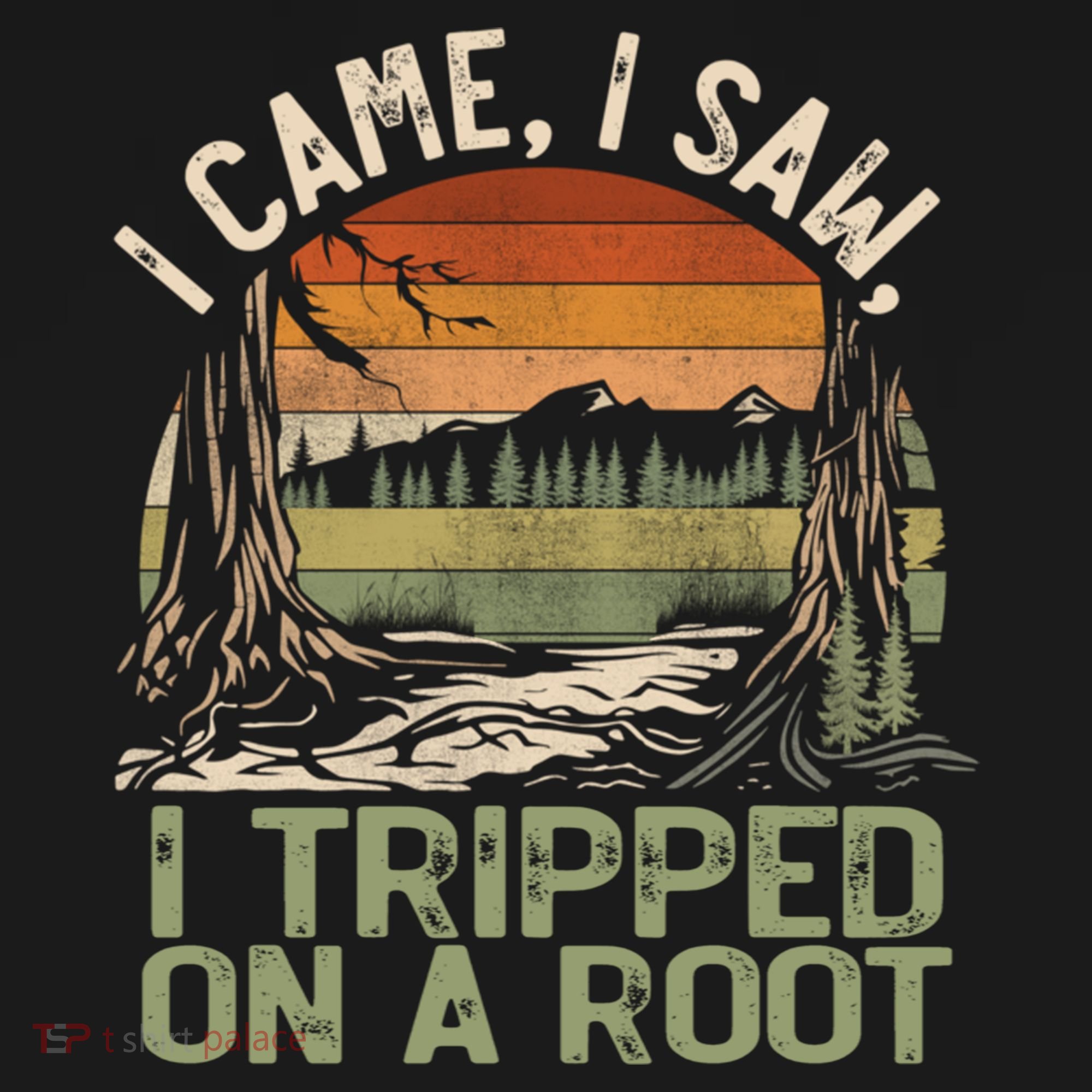I Came I Saw I Tripped On A Root Hiking Adventure Cute Gift Pajama Set