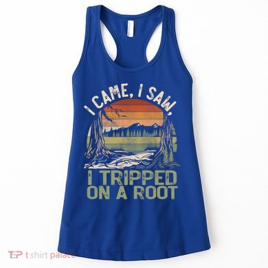I Came I Saw I Tripped On A Root Hiking Adventure Cute Gift Women's Tank Top