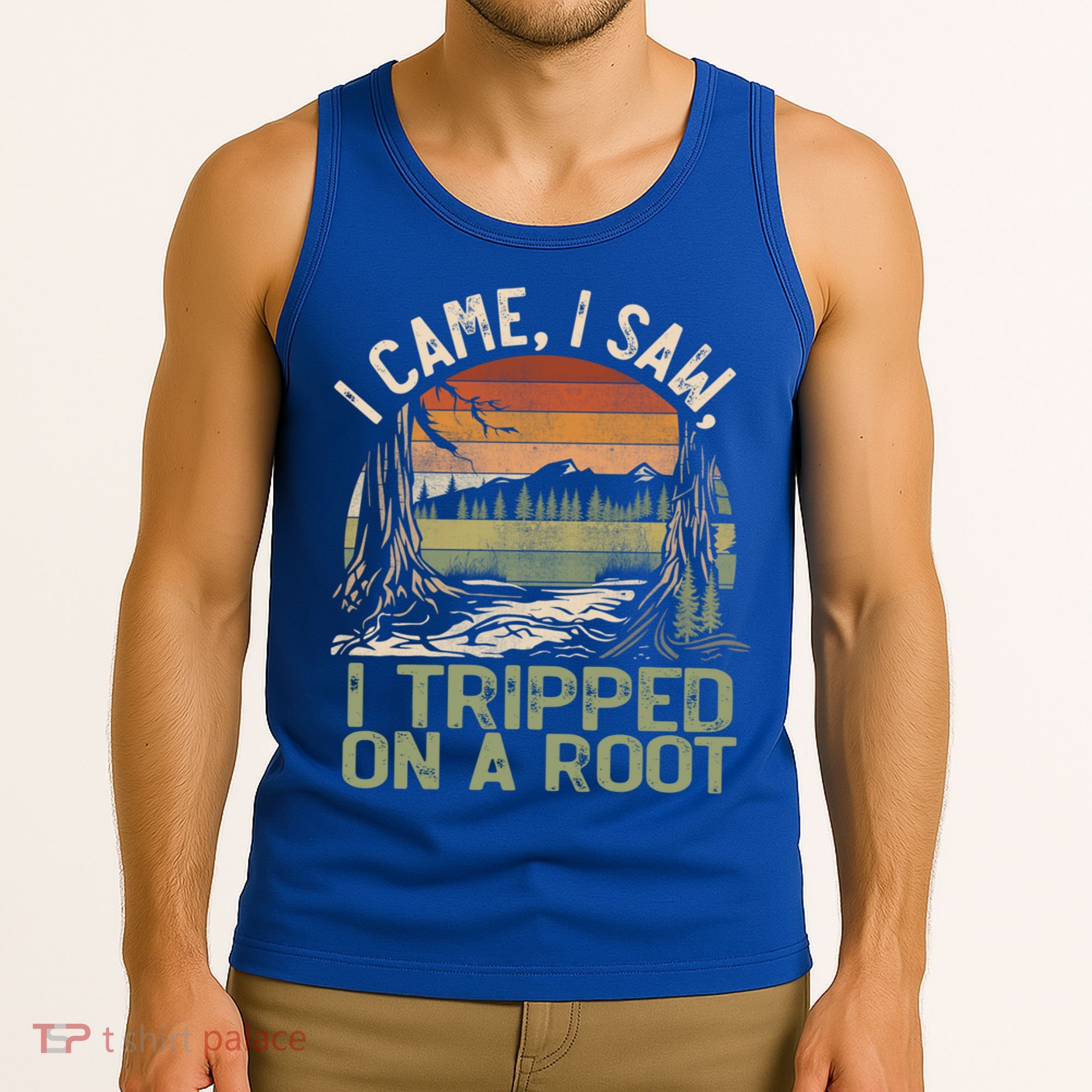 I Came I Saw I Tripped On A Root Hiking Adventure Cute Gift Tank Top