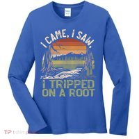 I Came I Saw I Tripped On A Root Hiking Adventure Cute Gift Women's Long Sleeve Shirt thumb 0